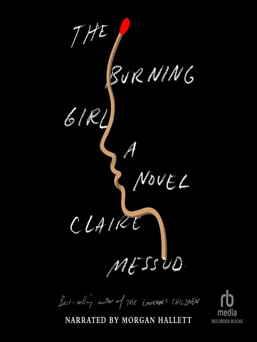Title details for The Burning Girl by Claire Messud - Available